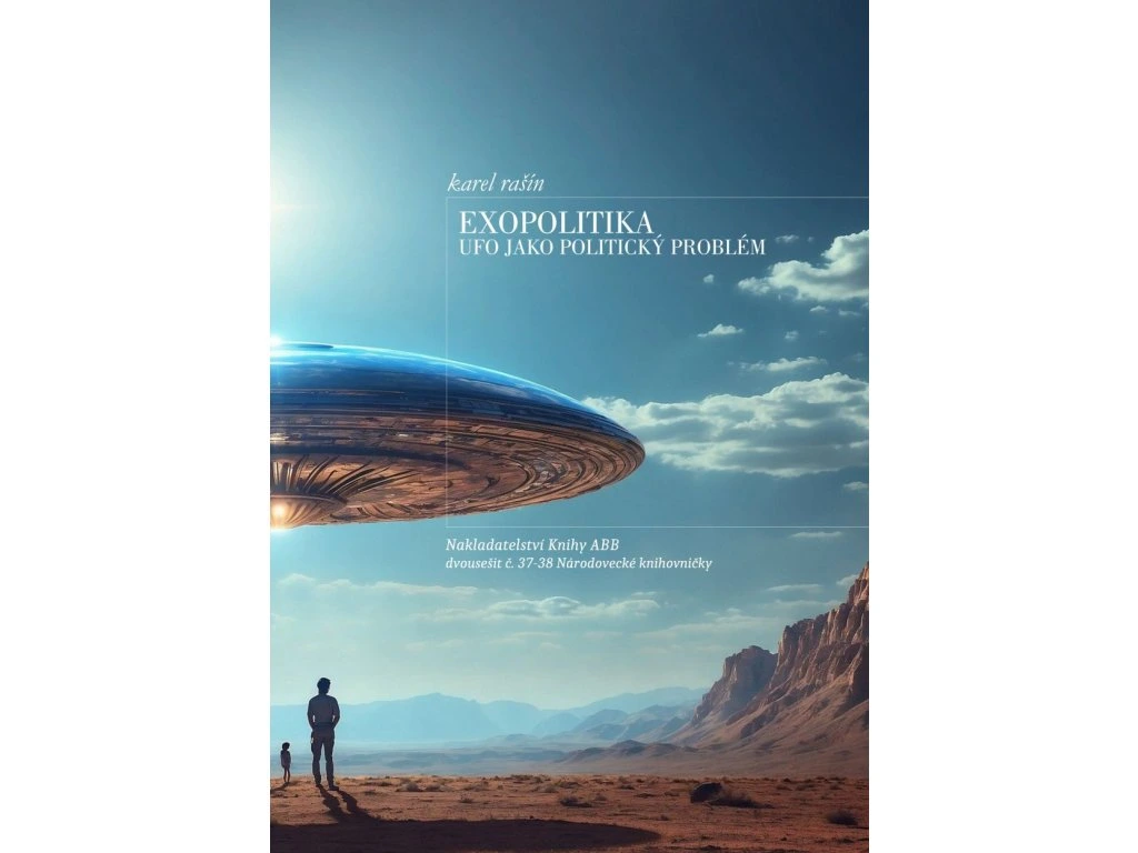 Exopolitika: UFO jako politický problém – Karel Rašín