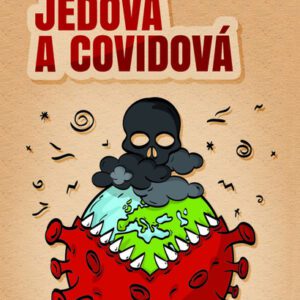 Doba jedová a covidová – Anna Strunecká, Jiří Patočka