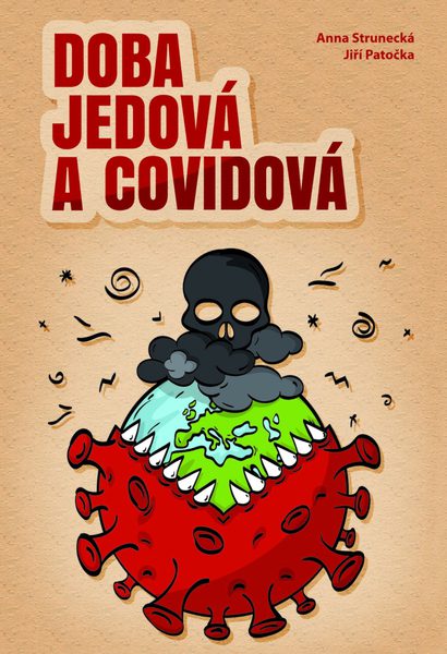 Doba jedová a covidová – Anna Strunecká, Jiří Patočka